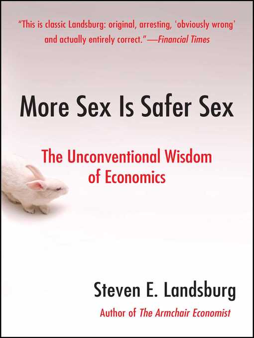 Title details for More Sex Is Safer Sex by Steven E. Landsburg - Wait list